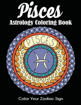 portada Pisces Astrology Coloring Book: Color Your Zodiac Sign (in English)