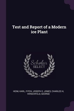 portada Test and Report of a Modern ice Plant (in English)