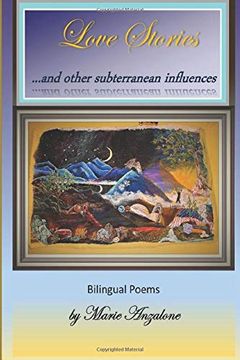 portada Love Stories and Other Subterranean Influences: Bilingual Poetry in English and Spanish (in English)