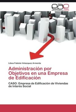 portada Administración por Objetivos en una Empresa de Edificación: CASO: Empresa de Edificación de Viviendas de Interés Social (Spanish Edition)