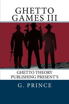 portada Ghetto Games III: The ghetto games continue in the deadliest games ever played; a bloody game of revenge!