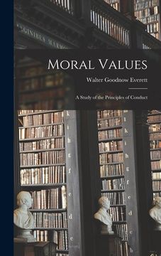 portada Moral Values: A Study of the Principles of Conduct (in English)