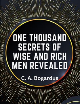 portada One Thousand Secrets of Wise and Rich Men Revealed (en Inglés)