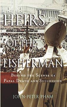 portada Heirs of the Fisherman: Behind the Scenes of Papal Death and Succession (en Inglés)