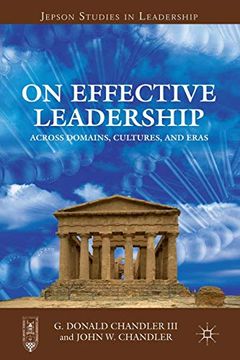 portada On Effective Leadership: Across Domains, Cultures, and Eras (Jepson Studies in Leadership) (in English)