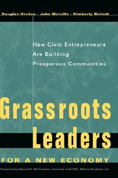 portada grassroots leaders for a new economy: how civic entrepreneurs are building prosperous communities (en Inglés)