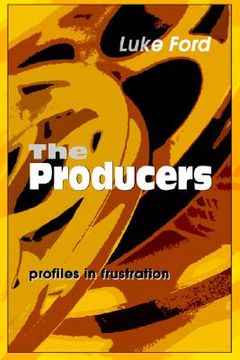 portada the producers: profiles in frustration (en Inglés)