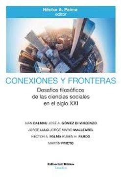 portada Conexiones y Fronteras - Desafíos Filosóficos de las Ciencias Sociales en el Siglo xxi