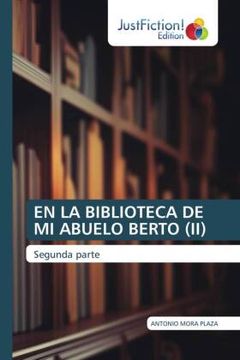 portada En la Biblioteca de mi Abuelo Berto (Ii) (in Spanish)