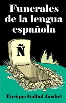 portada Funerales de la lengua española (in Spanish)