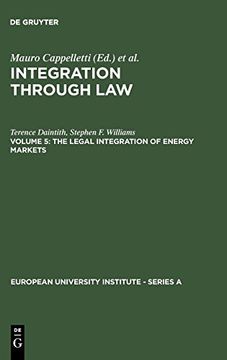 portada The Legal Integration of Energy Markets: 005 (European University Institute - Series a) (en Inglés)