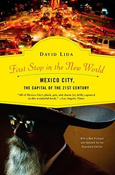 portada First Stop in the new World: Mexico City, the Capital of the 21St Century (en Inglés)