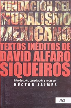 portada Fundacion del Muralismo Mexicano. Textos Ineditos de David Alfaro Siqueiros