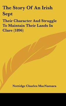 portada the story of an irish sept: their character and struggle to maintain their lands in clare (1896) (in English)