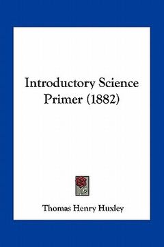 portada introductory science primer (1882) (in English)