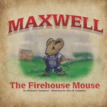 portada Maxwell The Firehouse Mouse (in English)