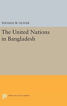 portada The United Nations in Bangladesh (Princeton Legacy Library) (en Inglés)