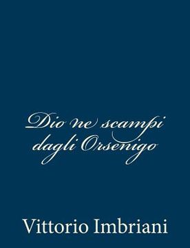 portada Dio ne scampi dagli Orsenigo (en Italiano)