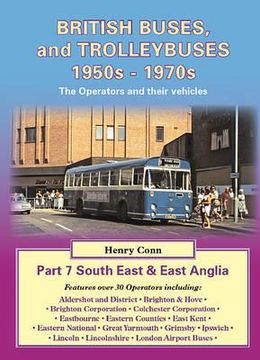 portada british buses and trolleybuses 1950s-1970s: south east & east anglia v. 7 (en Inglés)