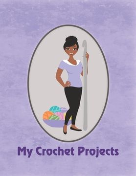 portada My Crochet Projects: Modern Crochet Lady With Dark Brown Skin Tone on Purple Background, Glossy Finish (in English)