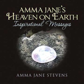 portada Amma Jane's Heaven on Earth Inspirational Messages (en Inglés)