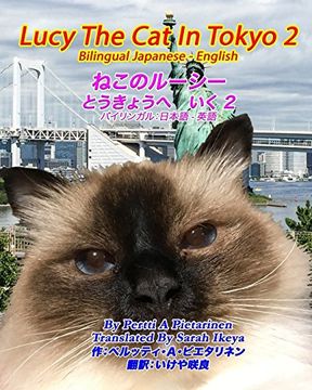 portada Lucy the cat in Tokyo 2 Bilingual Japanese - English (Lucy the cat Bilingual Japanese - English) (Volume 9) 