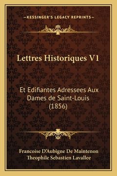 portada Lettres Historiques V1: Et Edifiantes Adressees Aux Dames de Saint-Louis (1856) (en Francés)