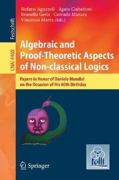 portada algebraic and proof-theoretic aspects of non-classical logics: papers in honor of daniele mundici on the occasion of his 60th birthday (en Inglés)
