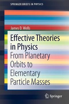 portada effective theories in physics: from planetary orbits to elementary particle masses (in English)