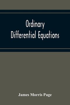 portada Ordinary Differential Equations: An Elementary Text-Book: With An Introduction To Lie'S Theory Of The Group Of One Parameter