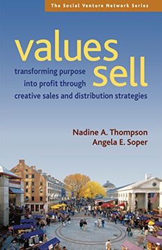 portada Values Sell: Transforming Purpose Into Profit Through Creative Sales and Distribution Strategies (Social Venture Network) (en Inglés)
