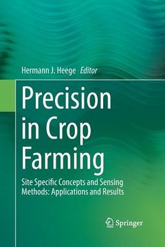 portada Precision in Crop Farming: Site Specific Concepts and Sensing Methods: Applications and Results (in English)