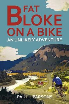 portada Fat Bloke on a Bike: An Unlikely Adventure (in English)