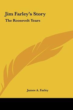 portada jim farley's story: the roosevelt years (en Inglés)