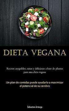 portada Dieta Vegana: Recetas Asequibles, Sanas y Deliciosas a Base de Plantas Para una Dieta Vegana