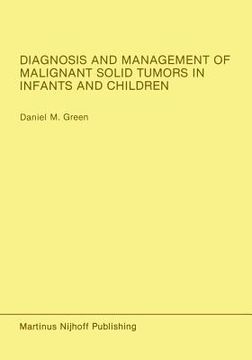 portada Diagnosis and Management of Malignant Solid Tumors in Infants and Children