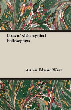 portada Lives of Alchemystical Philosophers (en Inglés)