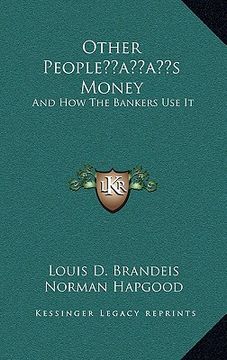 portada other peopleacentsa -a centss money: and how the bankers use it (en Inglés)