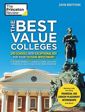 portada The Best Value Colleges, 2019 Edition: 200 Schools With Exceptional roi for Your Tuition Investment (College Admissions Guides) (in English)
