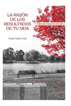 portada La razon de los resultados de tu vida (in Spanish)