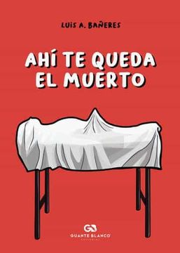 portada Ahi te Queda el Muerto (in Spanish)