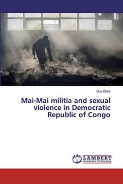 portada Mai-Mai militia and sexual violence in Democratic Republic of Congo (en Inglés)