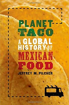 portada Planet Taco: A Global History of Mexican Food (en Inglés)