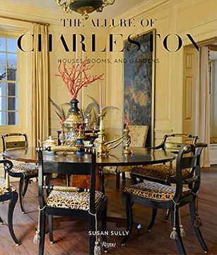 portada The Allure of Charleston: Houses, Rooms, and Gardens 