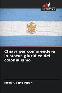 portada Chiavi per comprendere lo status giuridico del colonialismo (en Italiano)