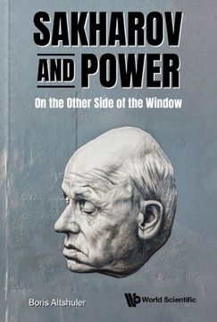 portada Sakharov and Power: On the Other Side of the Window 