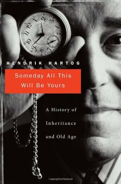 portada Someday all This Will be Yours: A History of Inheritance and old age (en Inglés)