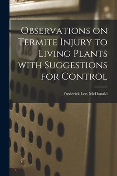 portada Observations on Termite Injury to Living Plants With Suggestions for Control (en Inglés)