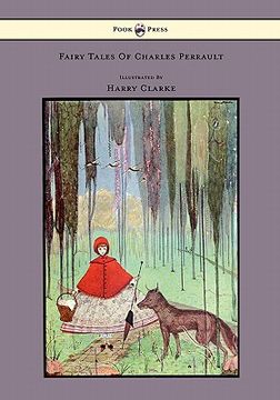 portada fairy tales of charles perrault illustrated by harry clarke (in English)