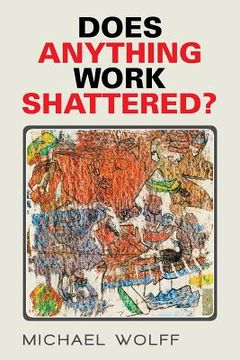portada Does Anything Work Shattered? (in English)